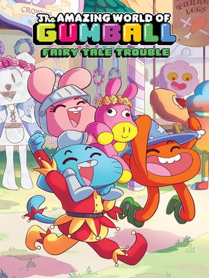 cover image of The Amazing World of Gumball: Fairy Tale Trouble